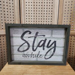 P. Graham Dunn Stay Awhile Script 17x12x2 Inch Pine Wood Framed Textured USA